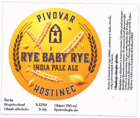 Kosice - Hostinec - Rye Baby Rye
