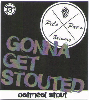 Pets & Pavs Brewery - Gonna Get Stouted